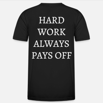 T-Shirt_Regular_HARD WORK ALWAYS PAYS OFF